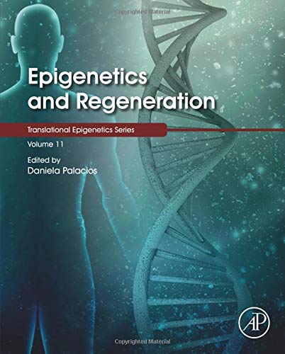 Book Epigenetics and Regeneration (Volume 11) (Translational Epigenetics, Volume 11) free