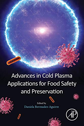 Book Advances in Cold Plasma Applications for Food Safety and Preservation free