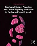 Book Biophysical Basis Of Physiology And Calcium Signaling Mechanism In Cardiac And Smooth Muscle free