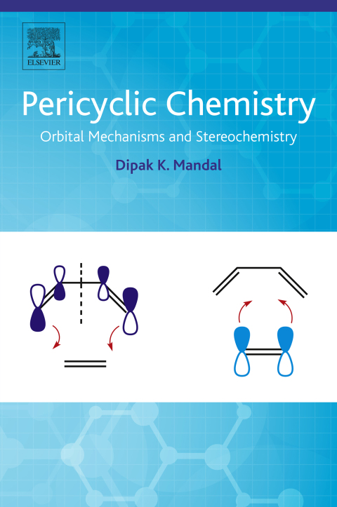 Book Pericyclic Chemistry: Orbital Mechanisms and Stereochemistry free