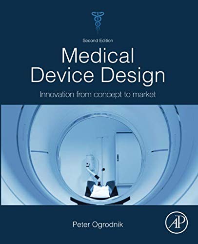 Book Medical Device Design: Innovation from Concept to Market free