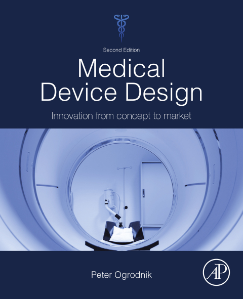 Book Medical Device Design: Innovation from Concept to Market free