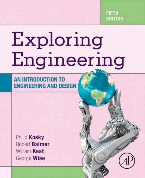 Book Exploring Engineering: An Introduction to Engineering and Design free