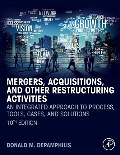 Book Mergers, Acquisitions, and Other Restructuring Activities: An Integrated Approach to Process, Tools, Cases, and Solutions free