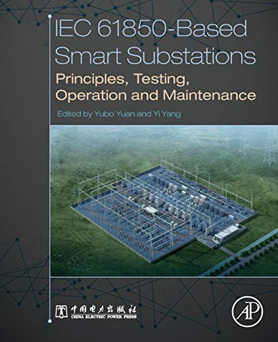 Book IEC 61850-Based Smart Substations: Principles, Testing, Operation and Maintenance free