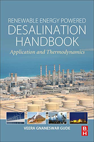 Book Renewable Energy Powered Desalination Handbook: Application and Thermodynamics free