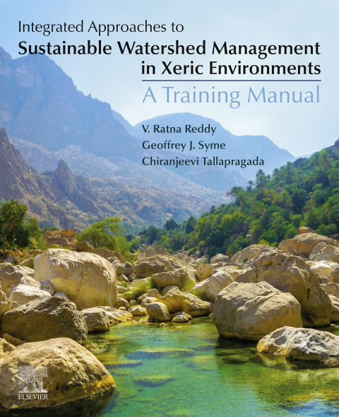 Book Integrated Approaches to Sustainable Watershed Management in Xeric Environments: A Training Manual free