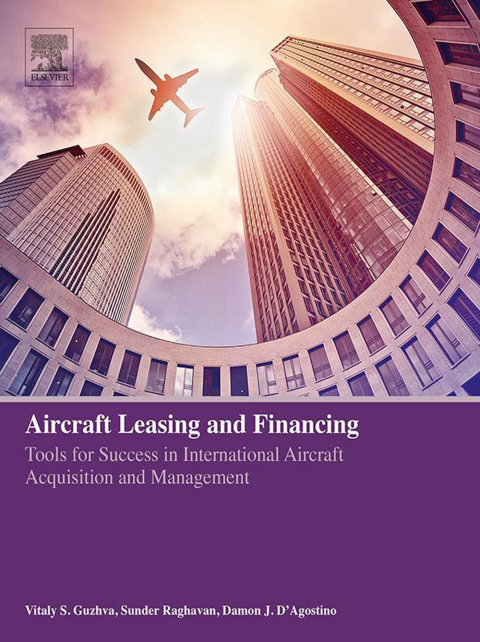 Book Aircraft Leasing and Financing: Tools for Success in International Aircraft Acquisition and Management free
