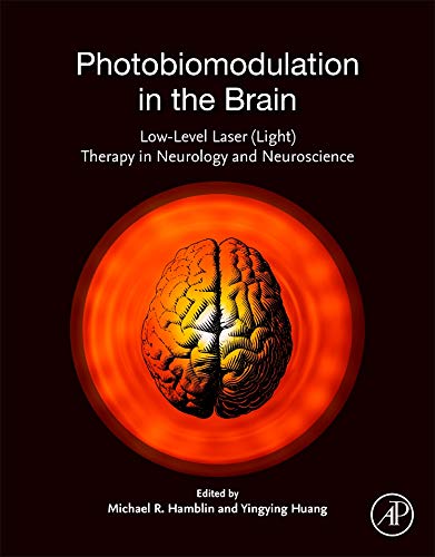 Book Photobiomodulation in the Brain: Low-Level Laser (Light) Therapy in Neurology and Neuroscience free