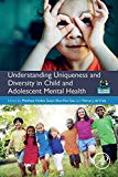 Book Understanding Uniqueness and Diversity in Child and Adolescent Mental Health free