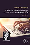 Book A Practical Guide to Writing a Ruth L. Kirschstein NRSA Grant free