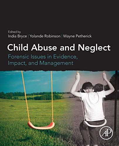 Book Child Abuse and Neglect: Forensic Issues in Evidence, Impact and Management free