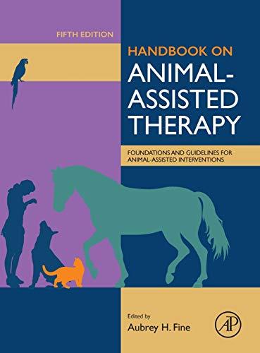 Book Handbook on Animal-Assisted Therapy: Foundations and Guidelines for Animal-Assisted Interventions free