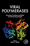 Book Viral Polymerases: Structures, Functions and Roles as Antiviral Drug Targets free
