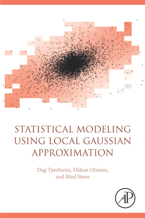 Book Statistical Modeling Using Local Gaussian Approximation free