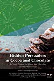 Book Hidden Persuaders in Cocoa and Chocolate: A Flavor Lexicon for Cocoa and Chocolate Sensory Professionals free
