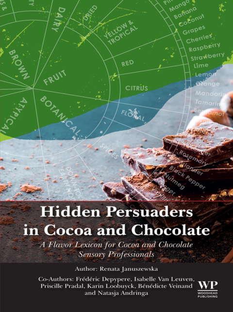 Book Hidden Persuaders in Cocoa and Chocolate: A Flavor Lexicon for Cocoa and Chocolate Sensory Professionals free