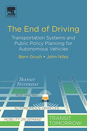 Book The End of Driving: Transportation Systems and Public Policy Planning for Autonomous Vehicles free
