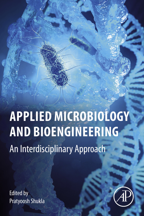Book Applied Microbiology and Bioengineering: An Interdisciplinary Approach free