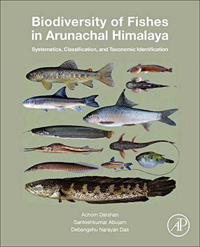Book Biodiversity of Fishes in Arunachal Himalaya: Systematics, Classification, and Taxonomic Identification free