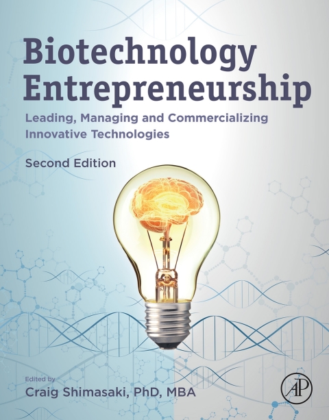 Book Biotechnology Entrepreneurship: Leading, Managing and Commercializing Innovative Technologies free