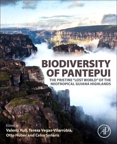 Book Biodiversity of Pantepui: The Pristine "Lost World" of the Neotropical Guiana Highlands free