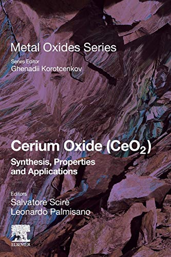 Book Cerium Oxide (CeO2): Synthesis, Properties and Applications (Metal Oxides) free