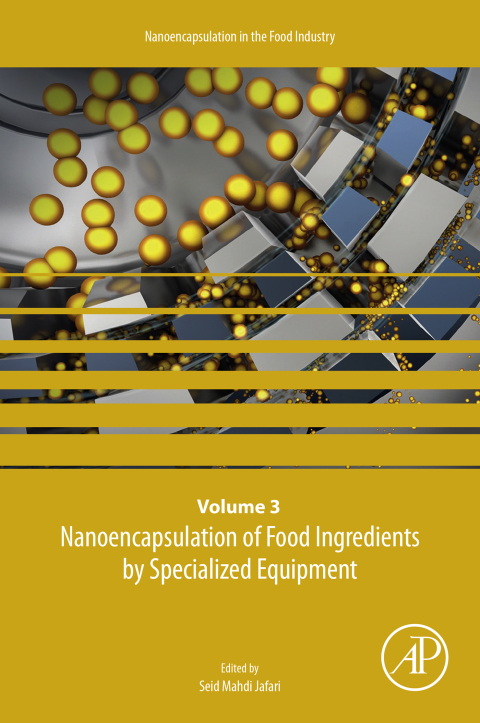 Book Nanoencapsulation of Food Ingredients by Specialized Equipment: Volume 3 in the Nanoencapsulation in the Food Industry series free
