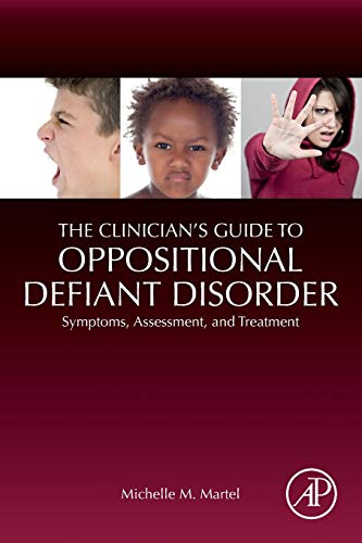 Book The Clinician's Guide to Oppositional Defiant Disorder: Symptoms, Assessment, and Treatment free