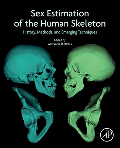 Book Sex Estimation of the Human Skeleton: History, Methods, and Emerging Techniques free