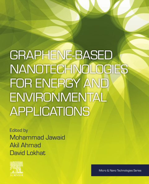 Book Graphene-based Nanotechnologies for Energy and Environmental Applications (Micro and Nano Technologies) free