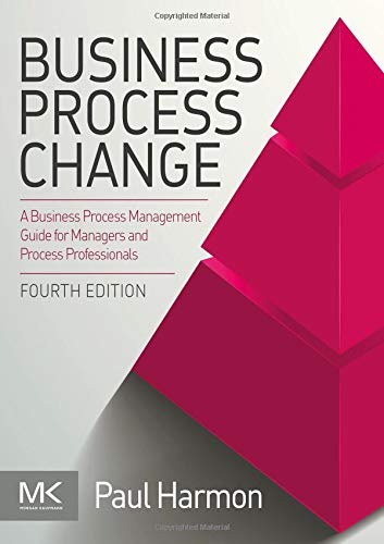 Book Business Process Change: A Business Process Management Guide for Managers and Process Professionals free