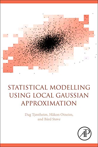 Book Statistical Modelling using Local Gaussian Approximation free