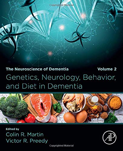 Book Genetics, Neurology, Behavior, and Diet in Dementia: The Neuroscience of Dementia, Volume 2 free