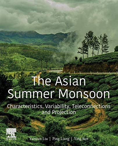 Book The Asian Summer Monsoon: Characteristics, Variability, Teleconnections and Projection free