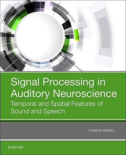 Book Signal Processing in Auditory Neuroscience: Temporal and Spatial Features of Sound and Speech free