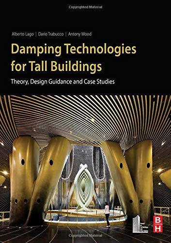 Book Damping Technologies for Tall Buildings: Theory, Design Guidance and Case Studies free