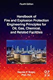 Book Handbook of Fire and Explosion Protection Engineering Principles for Oil, Gas, Chemical, and Related Facilities: for Oil, Gas, Chemical and Related Facilities free