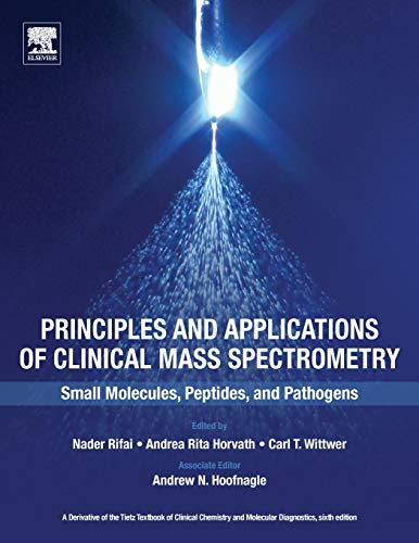 Book Principles and Applications of Clinical Mass Spectrometry: Small Molecules, Peptides, and Pathogens free