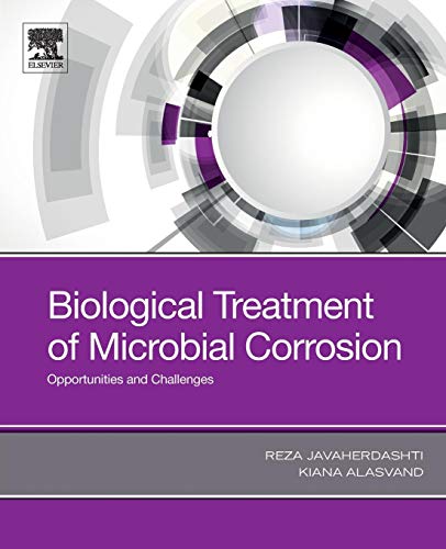 Book Biological Treatment of Microbial Corrosion: Opportunities and Challenges free