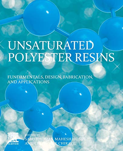 Book Unsaturated Polyester Resins: Fundamentals, Design, Fabrication, and Applications free