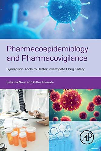 Book Pharmacoepidemiology and Pharmacovigilance: Synergistic Tools to Better Investigate Drug Safety free