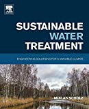 Book Sustainable Water Treatment: Engineering Solutions for a Variable Climate free