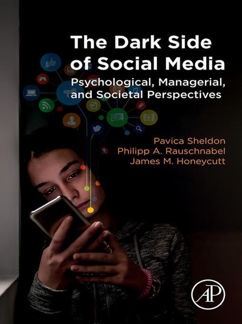 Book The Dark Side of Social Media: Psychological, Managerial, and Societal Perspectives free
