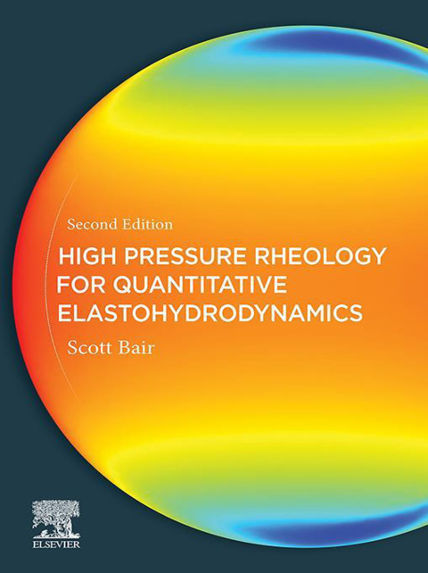 Book High Pressure Rheology for Quantitative Elastohydrodynamics free