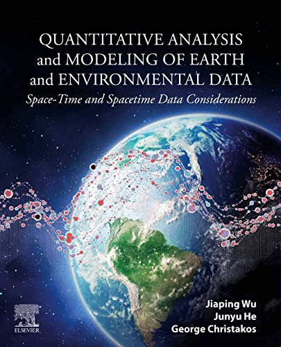 Book Quantitative Analysis and Modeling of Earth and Environmental Data: Space-Time and Spacetime Data Considerations free
