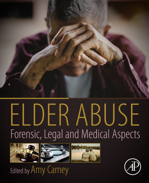Book Elder Abuse: Forensic, Legal and Medical Aspects free