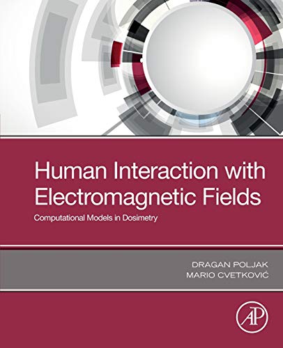 Book Human Interaction with Electromagnetic Fields: Computational Models in Dosimetry free