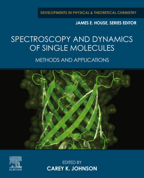 Book Spectroscopy and Dynamics of Single Molecules: Methods and Applications (Developments in Physical & Theoretical Chemistry) free