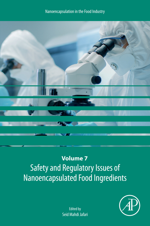 Book Safety and Regulatory Issues of Nanoencapsulated Food Ingredients (Nanoencapsulation in the Food Industry) free